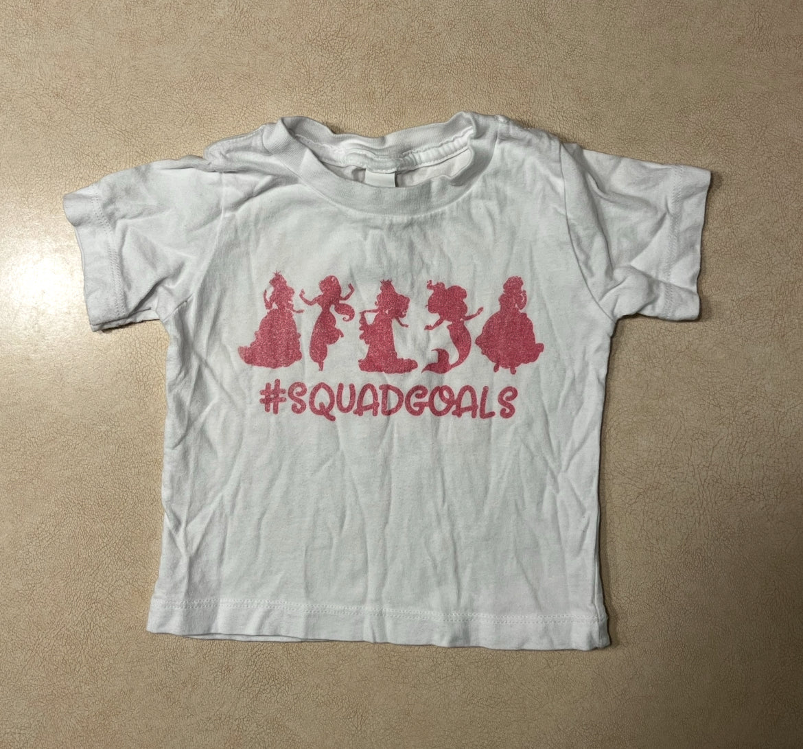 #143 Disney Princess Squad Goals shirt Girls 6-12m - REDUCED