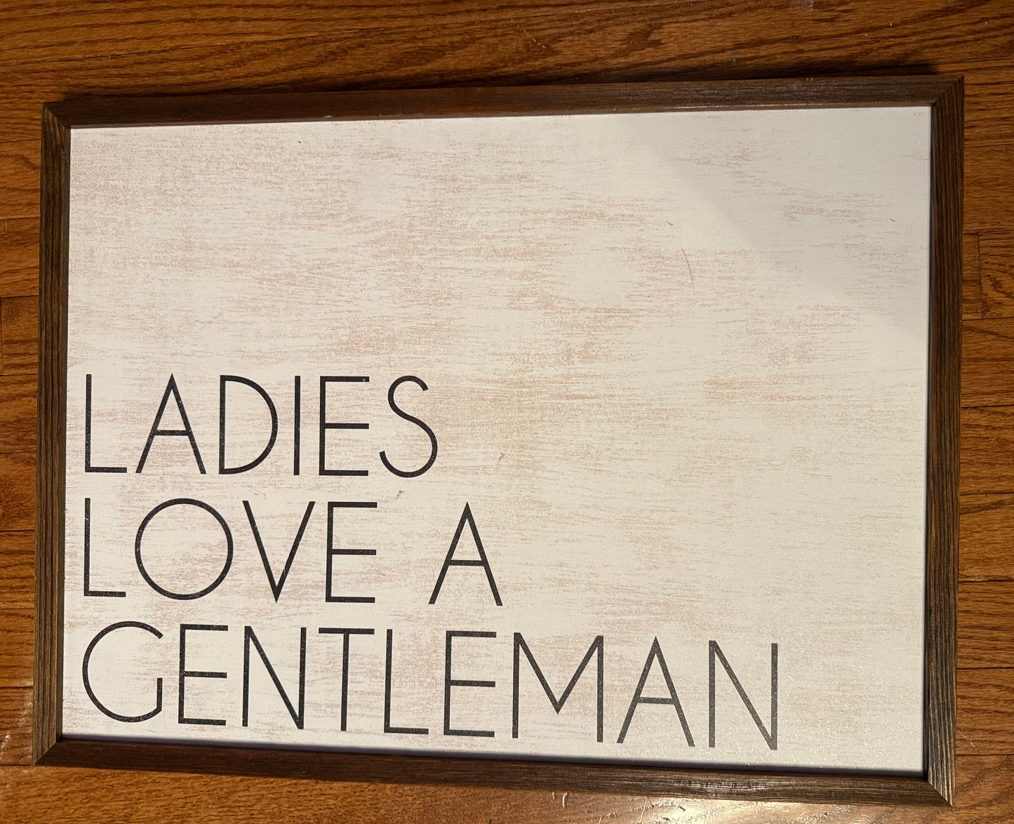 #141 Ladies Love a Gentleman Sign