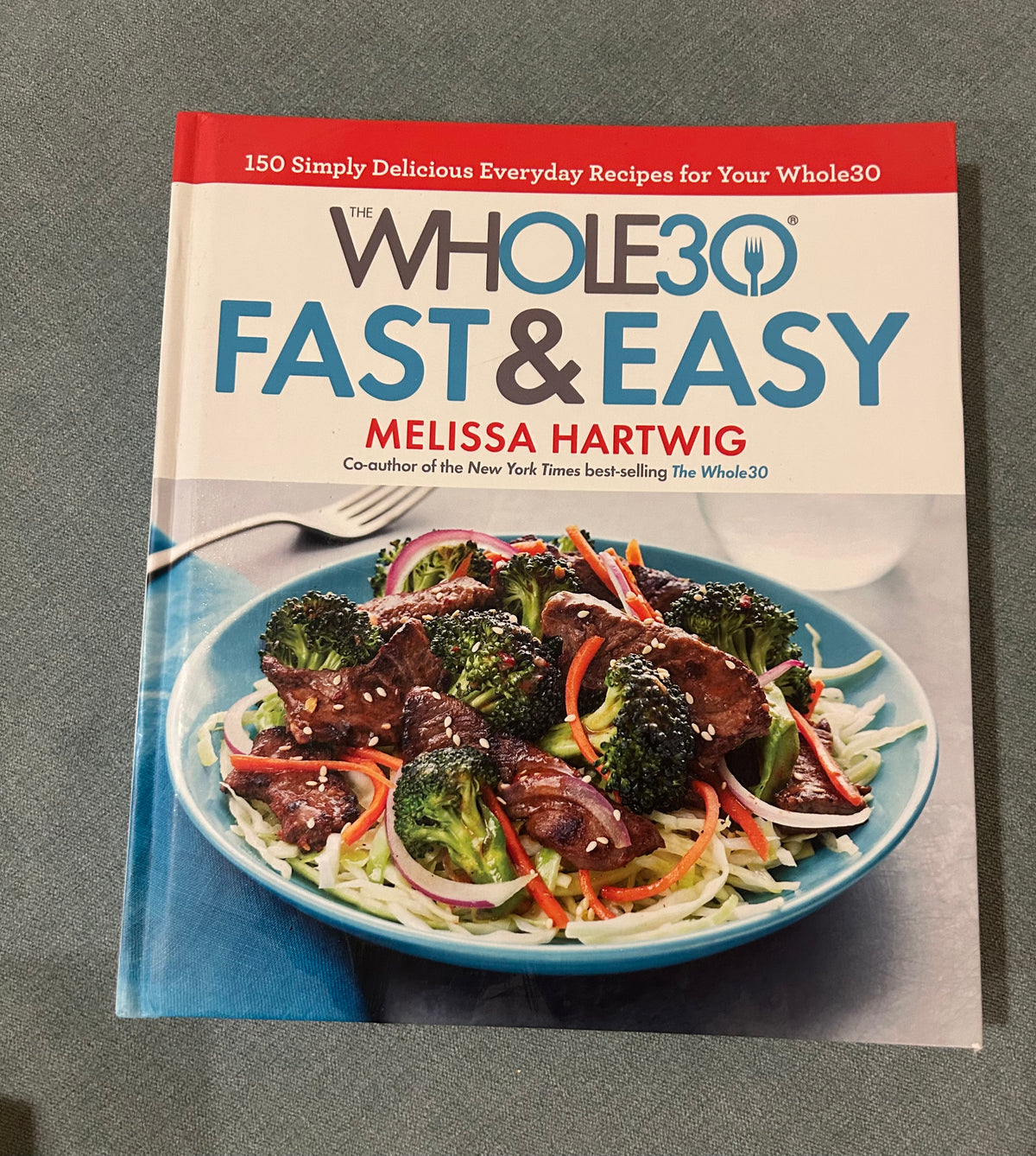 Seller 128 - Whole 30 Fast & Easy Cookbook