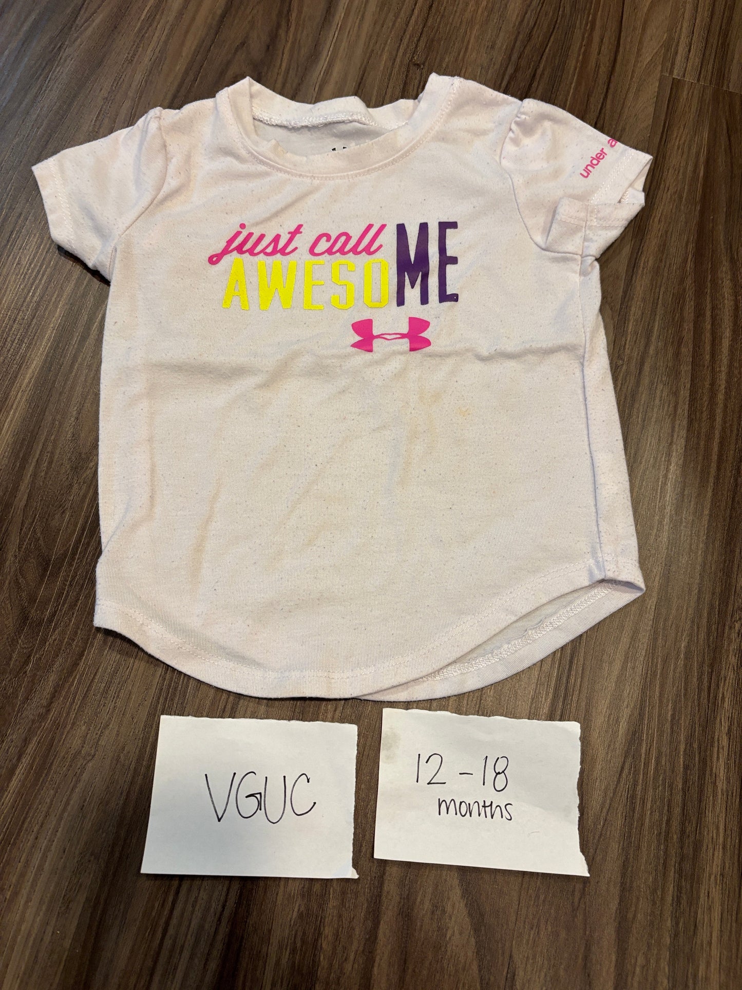 #77 - 12-18 Mo - VGUC Under Armour - Just Call Me Awesome Tshirt