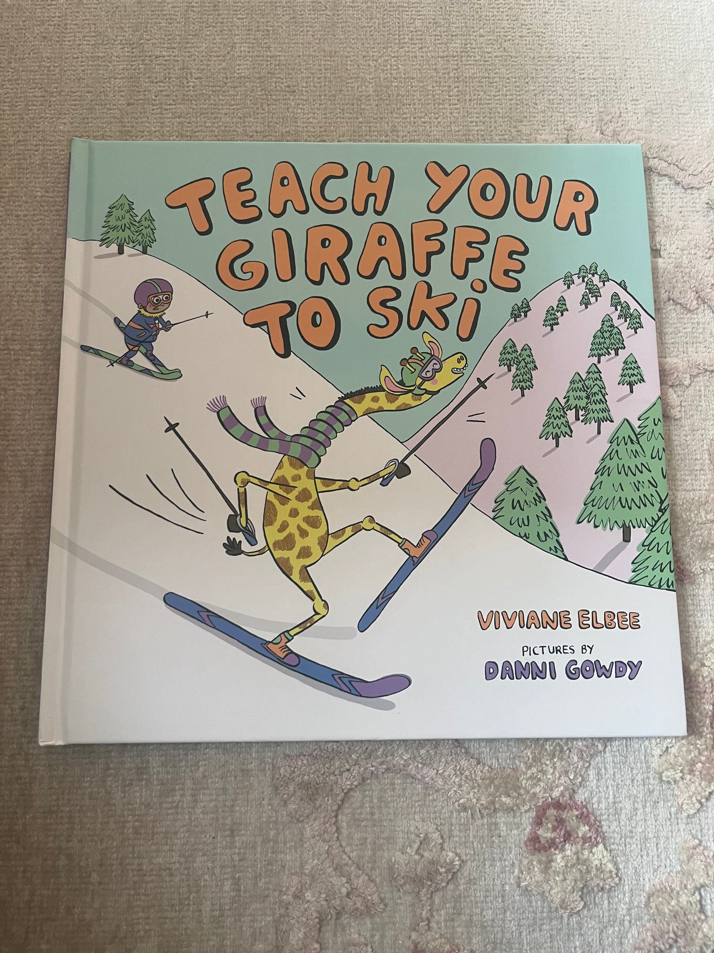 Teach Your Giraffe to Ski: Kids Book