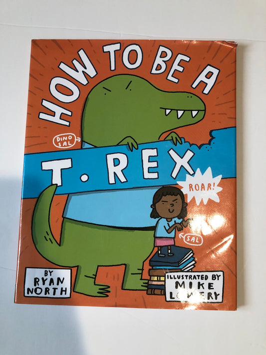 How to be a T. rex dinosaur book