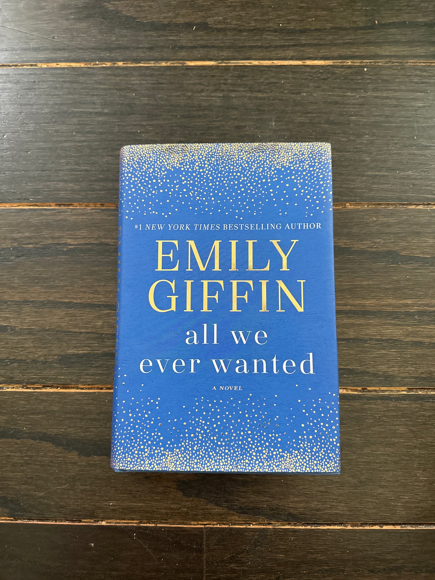 #111 Emily Giffin All We Ever Wanted