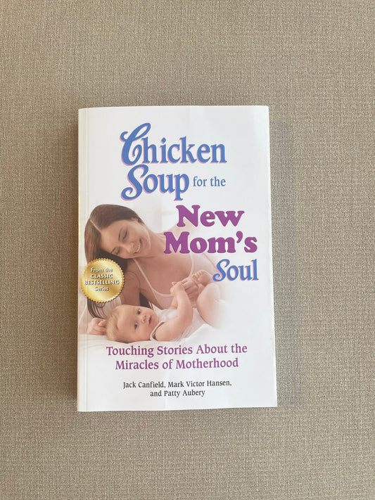 (REDUCED) Seller #12 | Brand New | Chicken Soup for the New Mom's Soul | Great to Gift!!