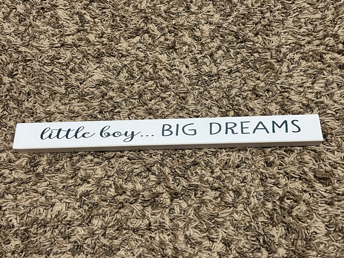 Seller #45 Nursery Sign "Little Boy... Big DREAMS"
