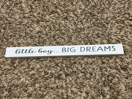 Seller #45 Nursery Sign "Little Boy... Big DREAMS"