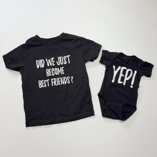 Seller 189 Newborn/3T Did We Just Become Best Friends? Yep! Coordinating Sibling Set NWOT