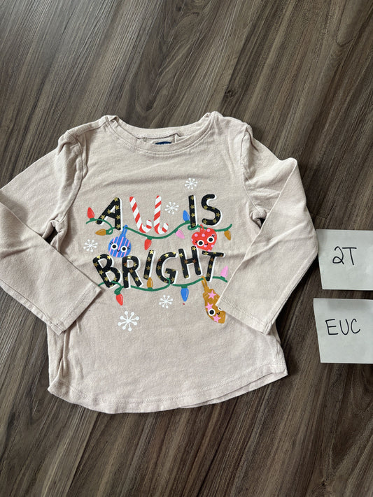 #138 -2T EUC Old Navy All is Bright Shirt