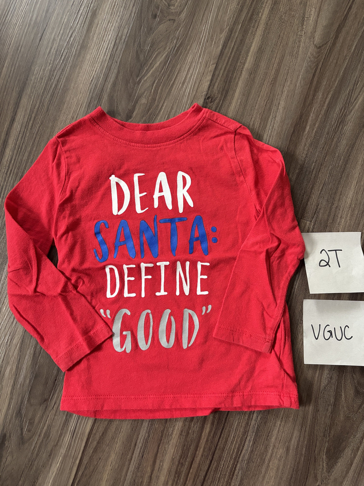 #138 - 2T VGUC Dear Santa Define Good Shirt