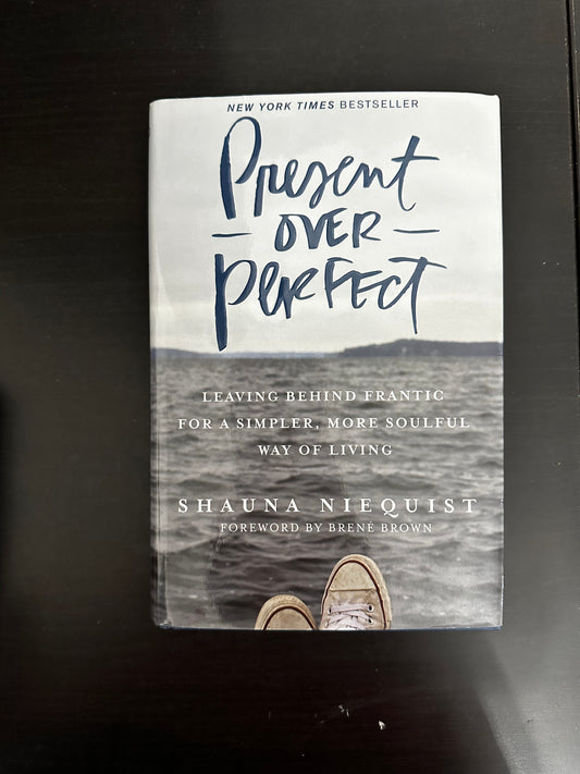 #111 Present Over Perfect By Shauna Niequist