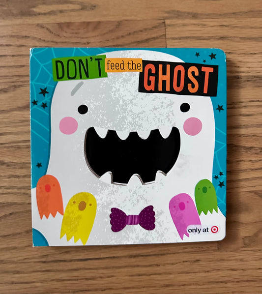 #98- Kids Halloween Board Book, Don’t Feed the Ghost