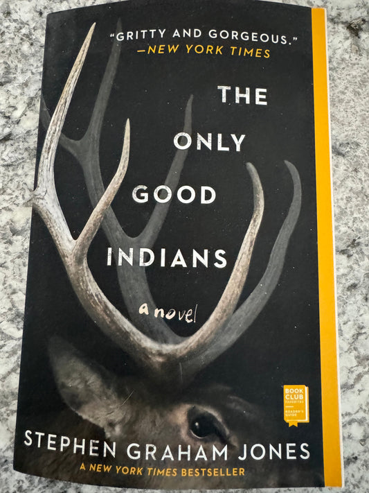 #107 REDUCED The Only Good Indians