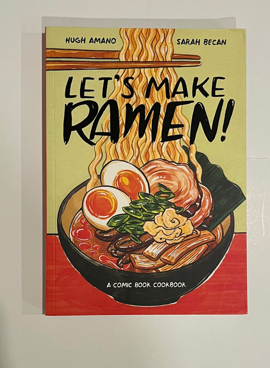 Let's Make Ramen! A Comic Book Cookbook