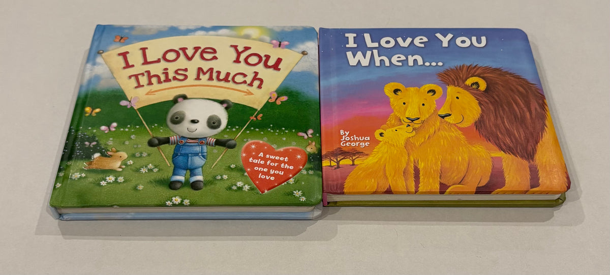 #25 Board Books - I love you this much and I love you when