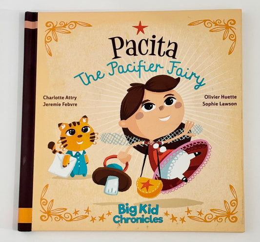 #132 - Big Kid Chronicles: Pacita The Pacifier Fairy Book