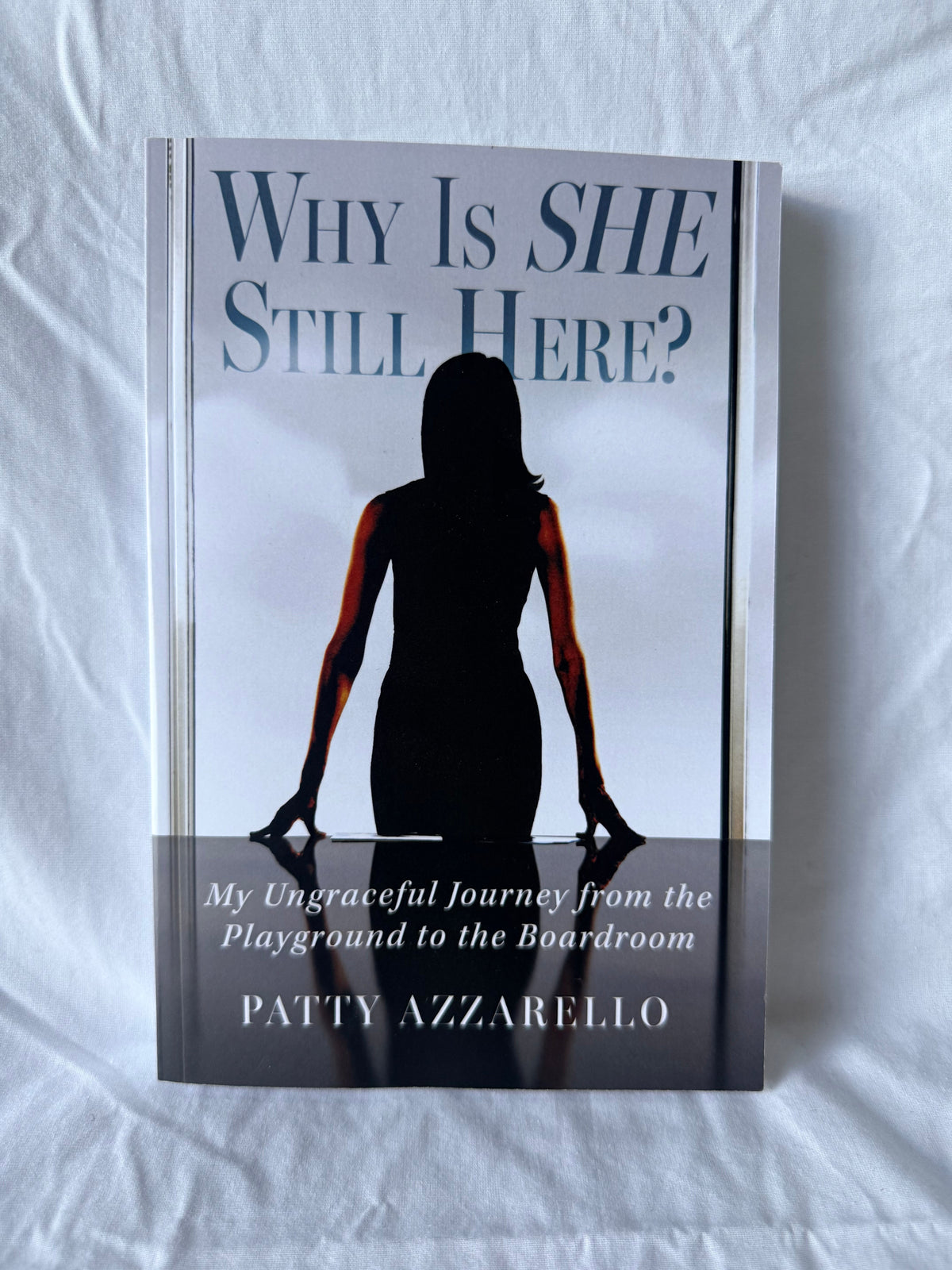 #143 ‘Why is She Still Here?’ Memoir book by Patty Azzarello