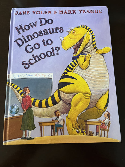 #124 VGUC How Do Dinosaurs Go to School Hardcover Book