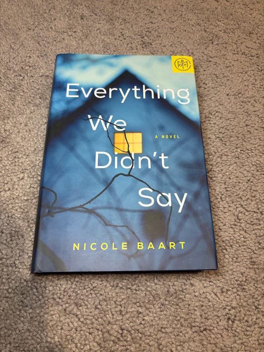 #138 - Everything We Didn’t Say - Nicole Baart