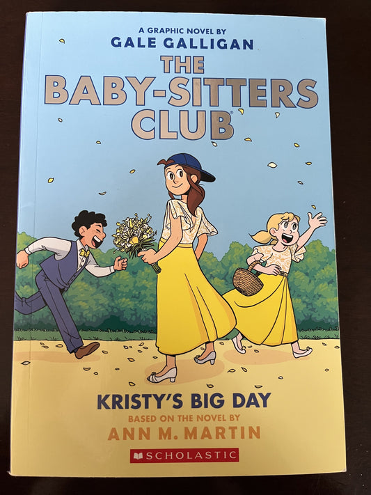 #124 The Baby-Sitters Club #6 Kristy's Big Day Graphic Novel