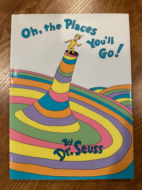 Oh, the Places You'll Go by Dr. Seuss