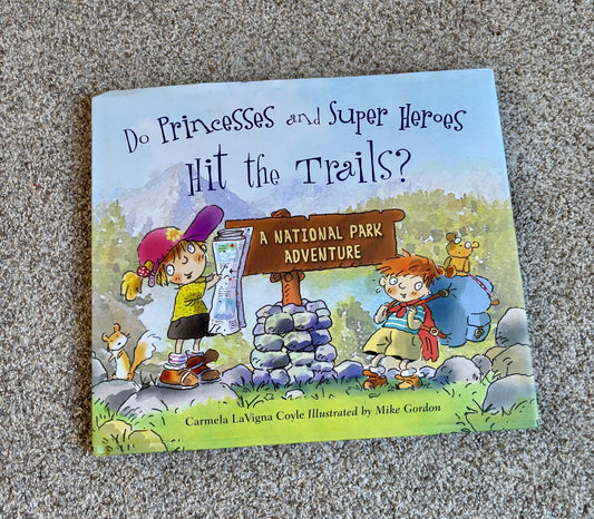 #43 National Park Book: Do Princesses and Superheroes Hit the Trails?