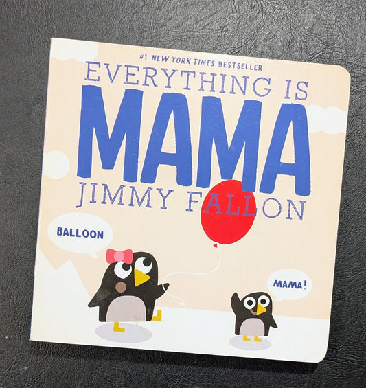 Seller #111, Everything is Mama, Board Book, by Jimmy Fallon